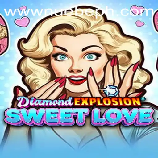 DiamondExplosionSweetLove: A Glimmering Adventure with NUEBE Gaming