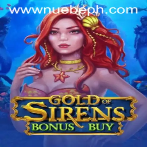Discover the Thrilling World of GoldofSirensBonusBuy by NUEBE Gaming