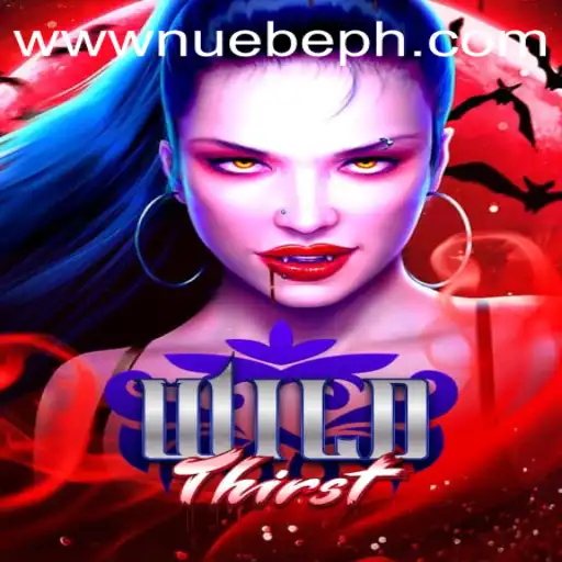 Exploring WildThirst and NUEBE Gaming