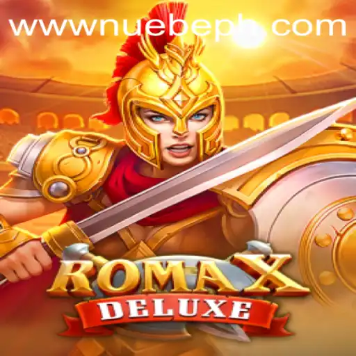 Exploring the Exciting World of RomaXDeluxe by NUEBE Gaming