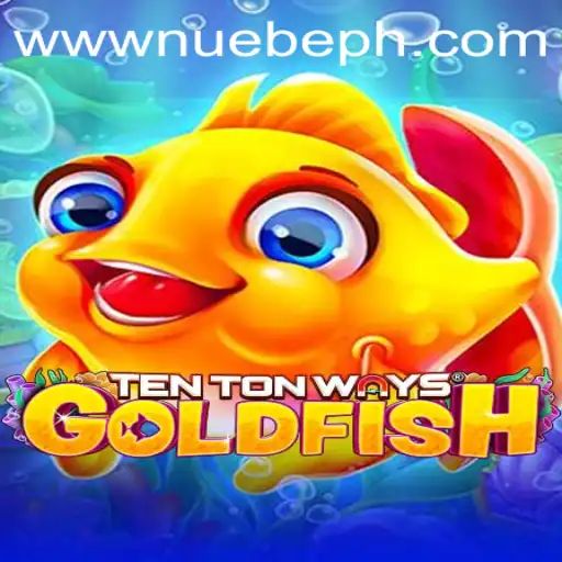 Exploring the Exciting World of TenTonWaysGoldfish in NUEBE Gaming